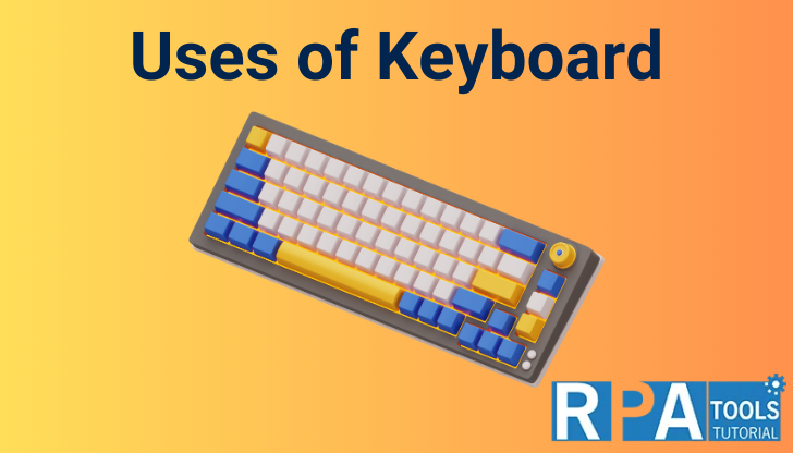 Uses of Keyboard