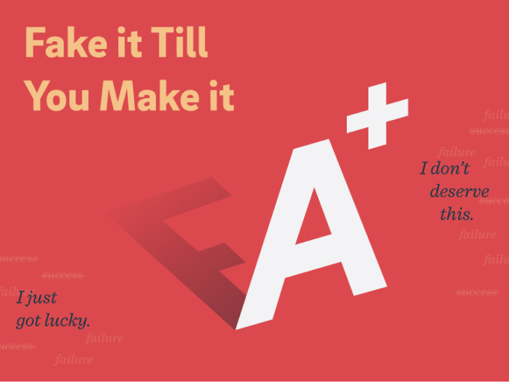Illustration showing a large A+, its shadow is an F, the words “Fake it till you make it” are displayed above