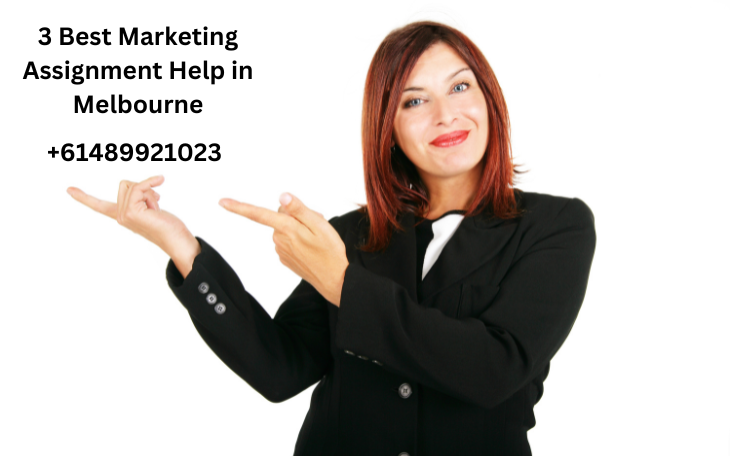 3 Best Marketing Assignment Help in Melbourne