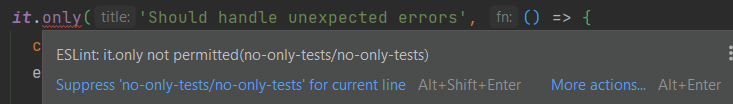 Screenshot from WebStorm IDE showing a test labelled “it.only(…)”. The “only” is underlined in red, and hovering over it shows the message “ESLint: it.only not permitted (no-only-tests/no-only-tests)”