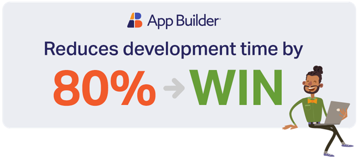 app builder and resuced development time