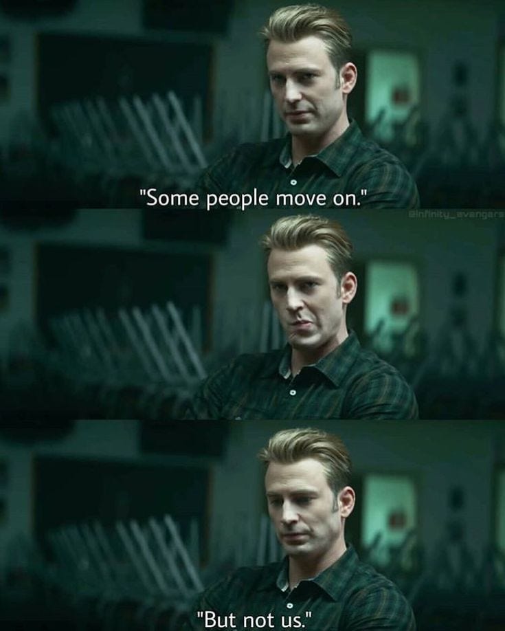 Meme of Captain america saying — Some people move on, but not us.