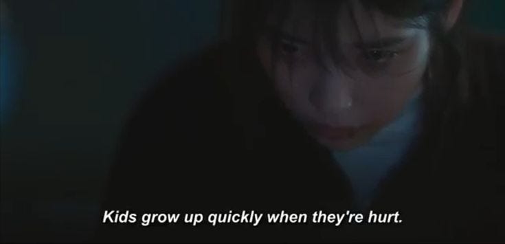 kids grow up when they’re hurt.