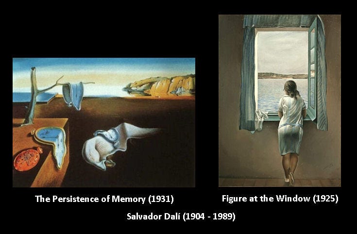 The Persistence of Memory and Figure at the Window by Salvador Dali