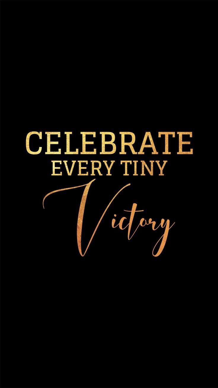 Celebrate all your little wins