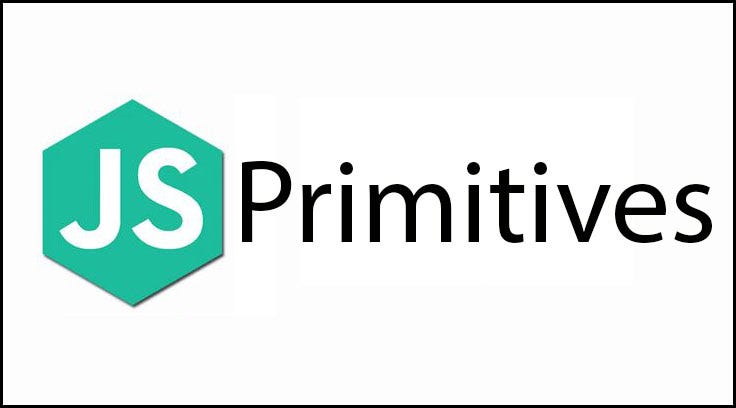 Get a better understanding of Primitives in JavaScript