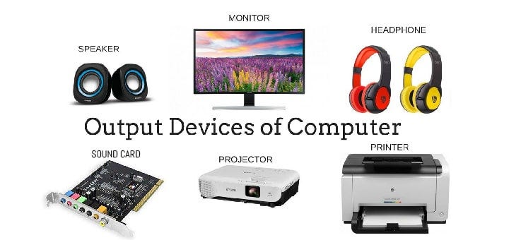 What is an Output Devices? Some Examples of output Devices