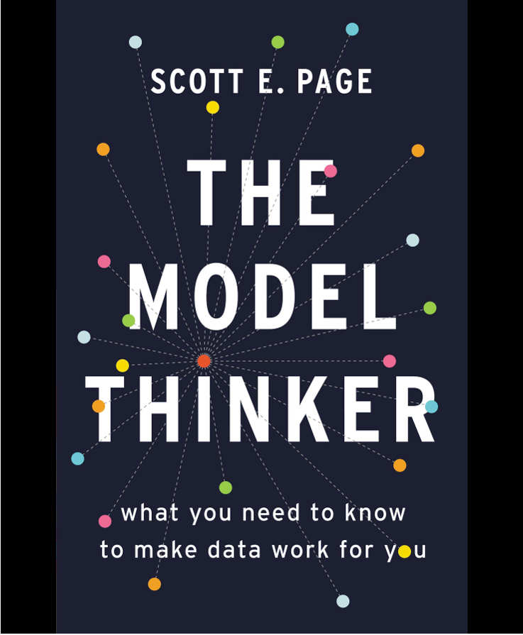 The Model Thinker by - Scott E. Page