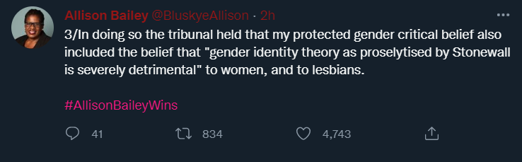 Allison Bailey tweets: 3/In doing so the tribunal held that my protected gender critical belief also included the belief that “gender identity theory as proselytised by Stonewall is severely detrimental” to women, and to lesbians.