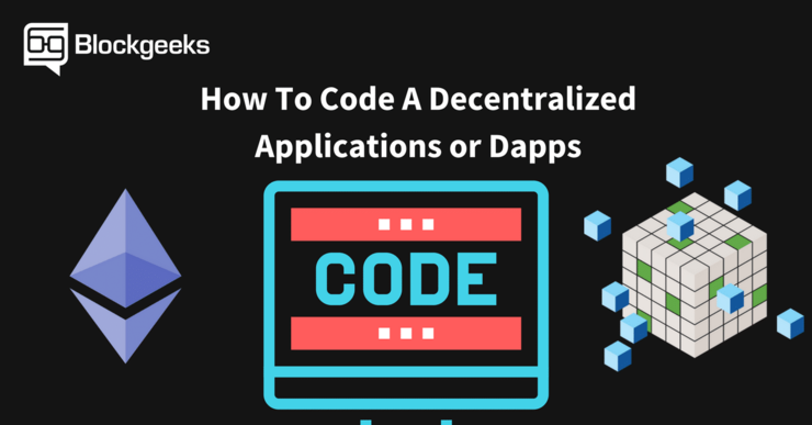 How to code a decentralized applications or dapps