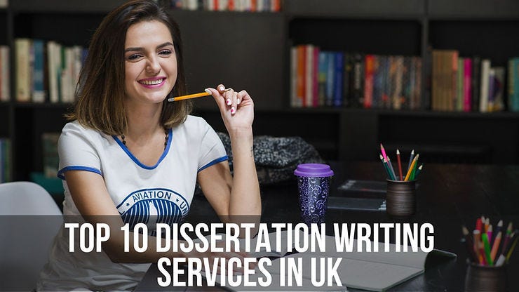 TOP 10 DISSERTATION WRITING SERVICES IN UK