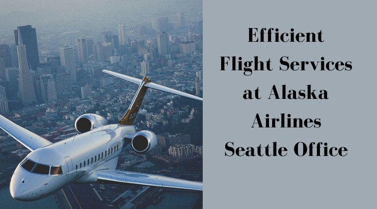 Flight Bookings and More at Alaska Airlines Seattle Office