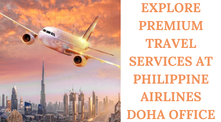 Find Trusted Assistance at Philippine Airlines Doha Office