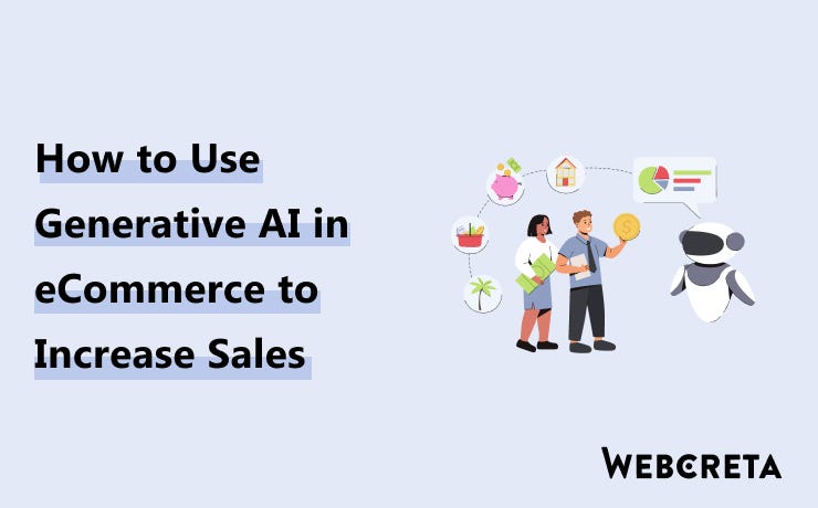 How to Use Generative AI in eCommerce to Increase Sales