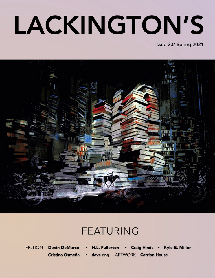 The cover of the latest issue of Lackington’s magazine, with a banner across the top that states Lackington’s, a composite designed image in the middle that shows a gigantic pile of books that also looks like high-rise buildings and a person on a galloping horse in silhouette in the foreground, to illustrate the theme which is Battles. Below that are the names of the authors of some of the work contained in the issue.