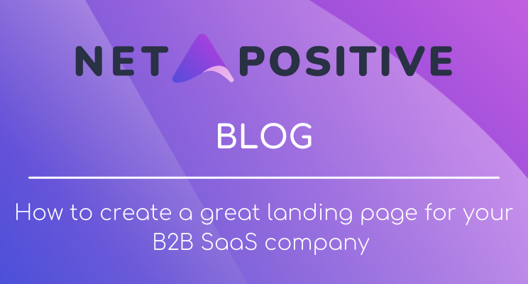 How to create a great landing page for your B2B SaaS company