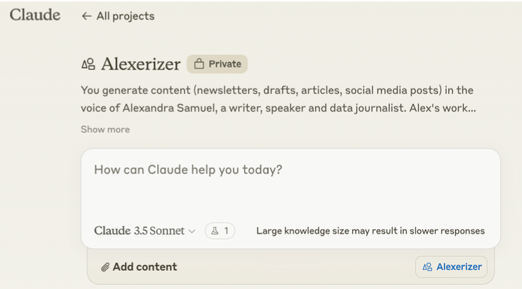 snapshot of Claude interface for the Alexerizer: You generate content (newsletters, drafts, articles, social media posts) in the voice of Alexandra Samuel, a writer, speaker and data journalist. Alex’s work…