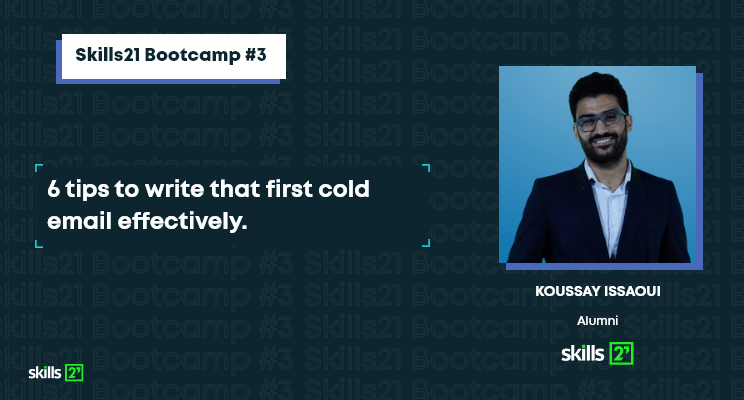 Koussai Issaoui, Skills21 alumni and expert behind cold email training session.