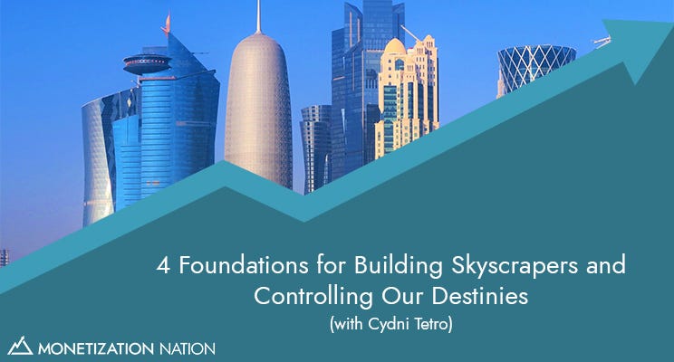 39. 4 Foundations for Building Skyscrapers and Controlling Destiny