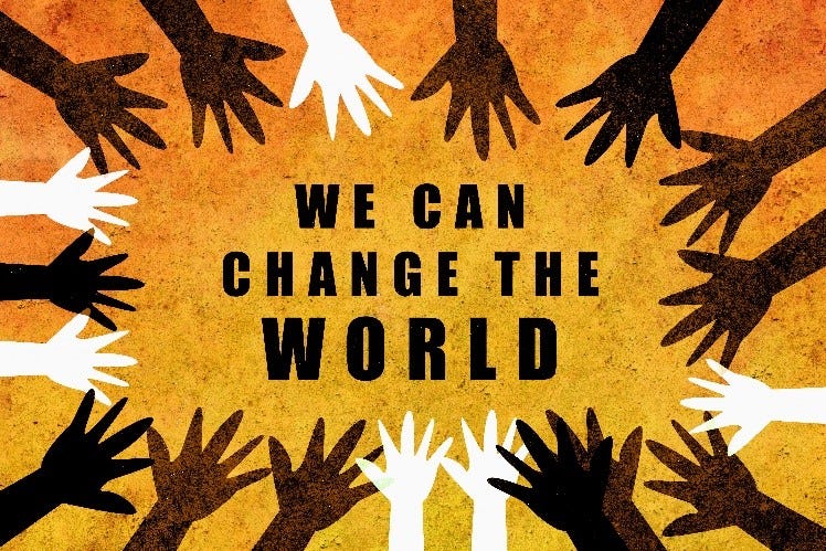 We can change the world