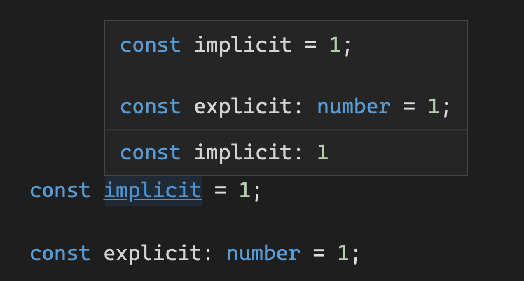 const implicit = 1; const explicit: number = 1;