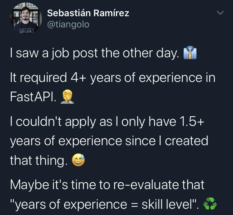 A twitter post from an API developer who complained about the unrealistic years of experience requirements on job postings.