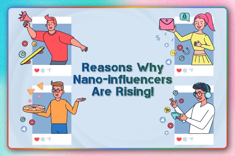 Reasons Why Nano-influencers Are Rising!