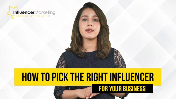 How To Pick The Right Influencer For Your Business