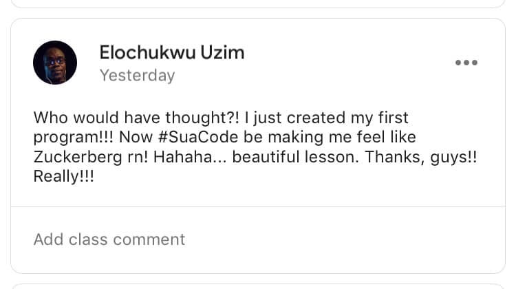 A student post from Elochukwu Uzim that reads, “Who would have thought?! I just created my first program!!!…”