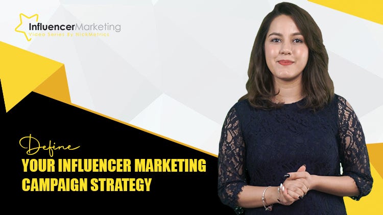 Define Your Influencer Marketing Campaign Strategy