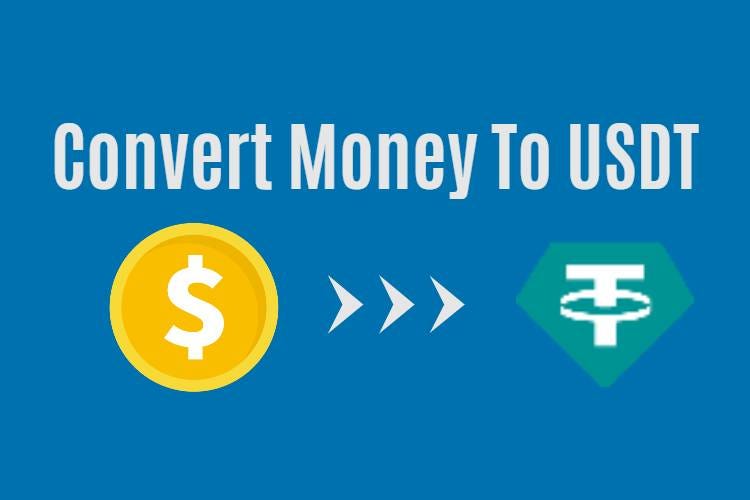 How to convert money for USDT instantly