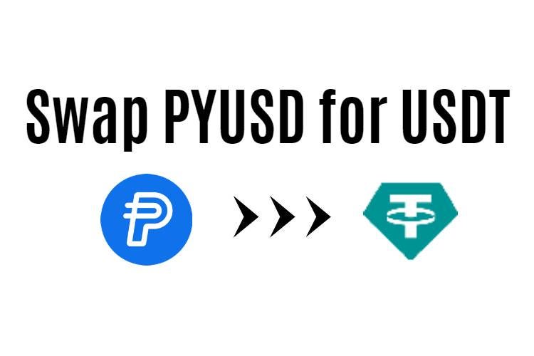 How to Swap PYUSD to USDT