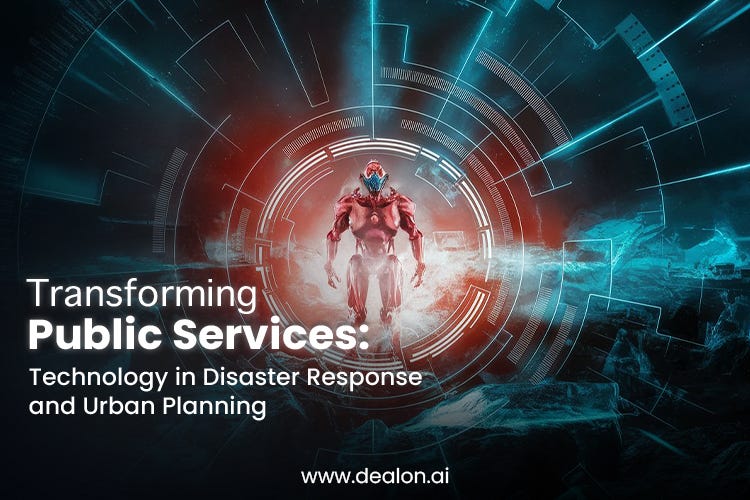 asterTransforming Public Services: Technology in Disaster Response and Urban Planning In 2024