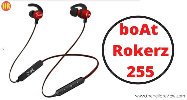 Boat Rockerz 255 Bluetooth Wireless Earphone Review