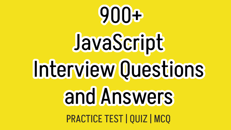 900+ JavaScript Interview Questions | In-Depth Explanations