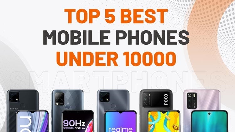 Best Mobile Phones Under 10000