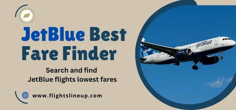 JetBlue Best Fare Finder Policy: A Smart Way to Score Affordable Fligh JetBlue Best Fare Finder Policy: A Smart Way to Score Affordable Fligh