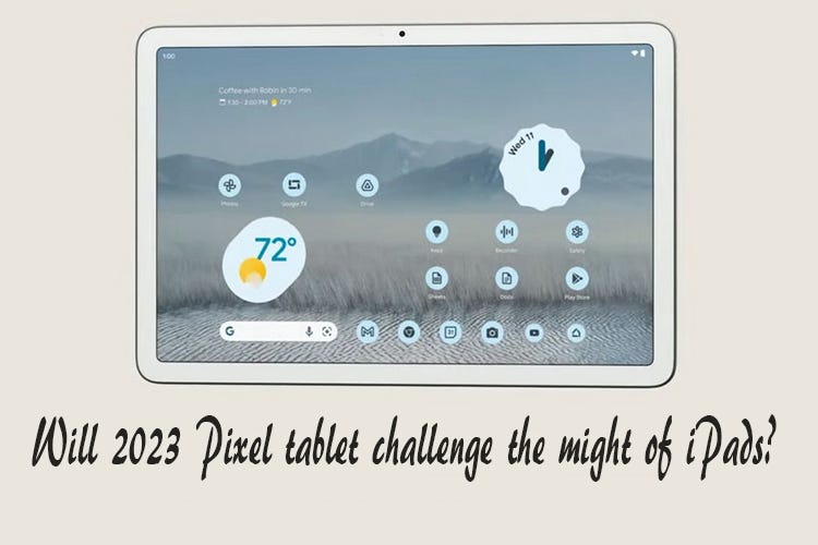 2023 Google Pixel Tablet Could be the Push Android Tablets Always Wanted