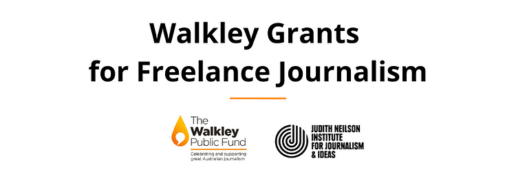 Walkley Grants for Freelance Journalism