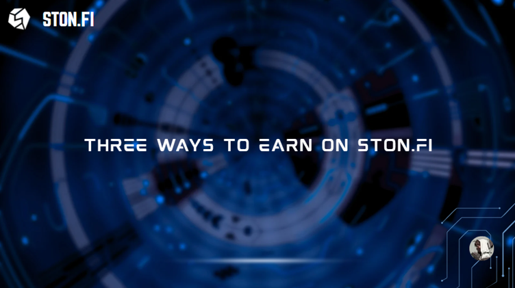 Three Ways to Earn on Ston.fi.