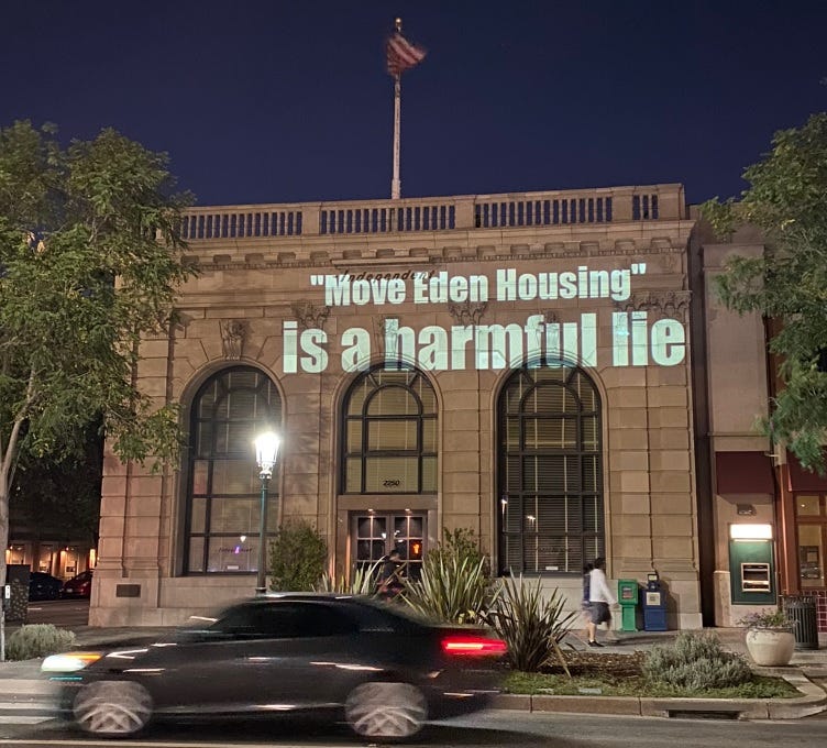“Move Eden Housing” is a harmful lie, projected onto the office building of The Independent, which plutocrat Joan Seppala sends to every Livermore residence to spread her propaganda