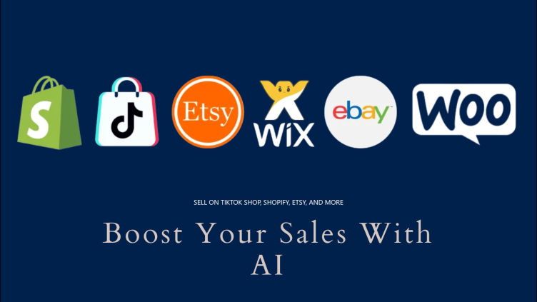 Boost Sales Across Platforms AI Takes Your Selling to the Next Level (TikTok Shop, Shopify, Etsy & More)