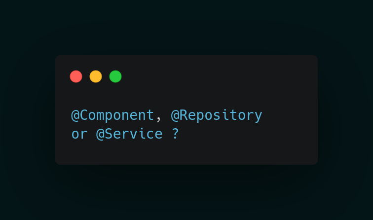 Stereotype Annotations: @Component, @Service @Repository