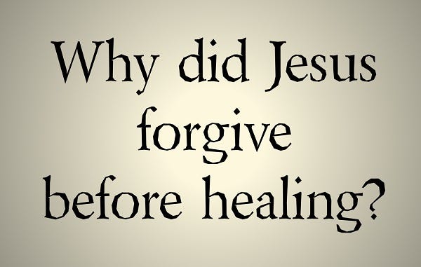 Why Did Jesus Forgive Before Healing? | by Bob Young | Medium