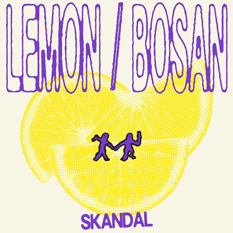 Skandal — “Lemon/Bosan”