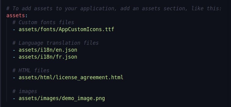 Add application assets path in pubspec.yaml file