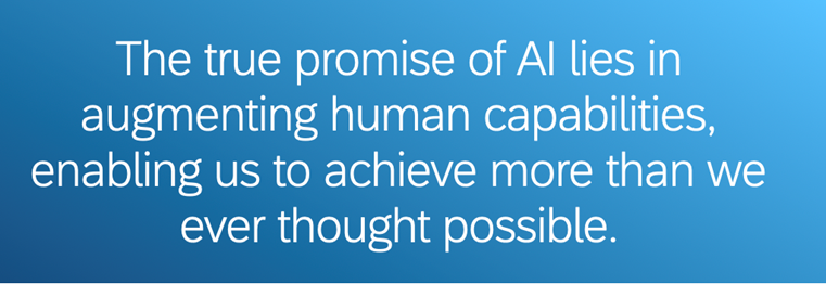 Picture with a quote saying: The true promise of AI lies in augmenting human capabilities, enabling us to achieve more than we ever thought possible.