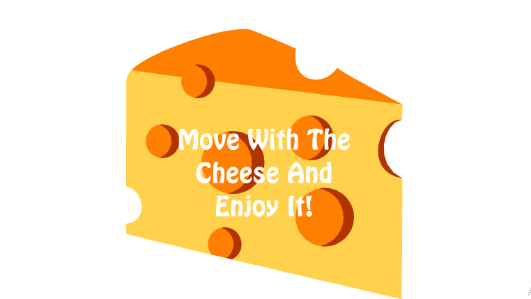 move on with the cheese and enjoy it