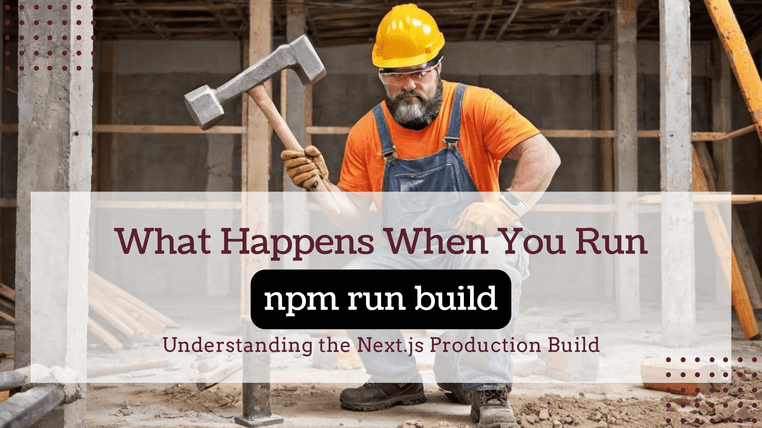 What happens when you run ‘npm run build’ in Next.js?