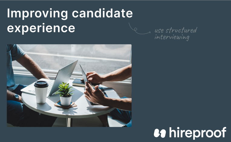 Hireproof helps companies improve candidate experience through exceptional job interviews